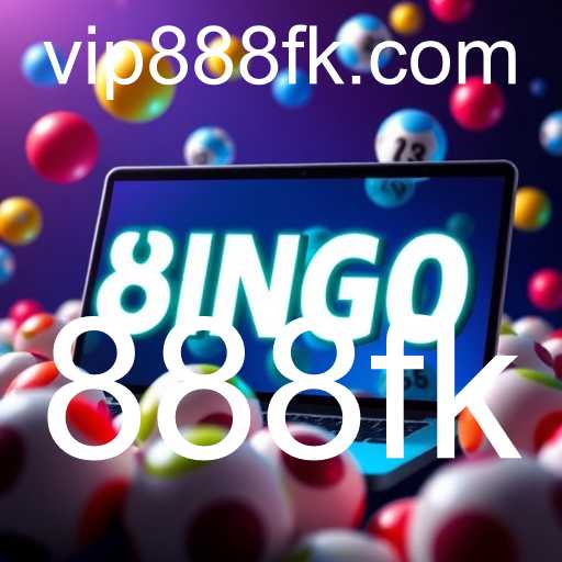 Explorando o Mundo do Bingo Online com 888fk